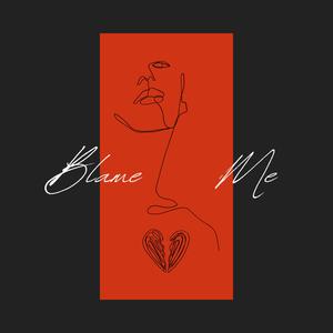 Blame Me (Explicit)