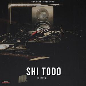 Shi todo (Explicit)