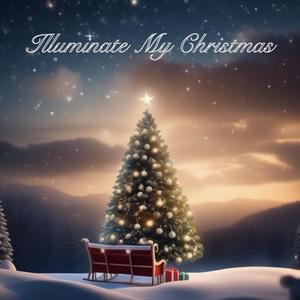 Illuminate My Christmas (feat. Isabelle Ng) [Explicit]