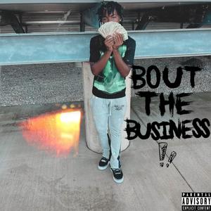 Bout The Business (Explicit)