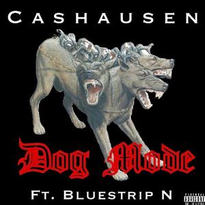 Dog Mode (feat. Bluestrip N) [Explicit]