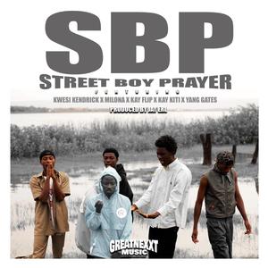 SBP (Street Boy Prayer) (feat. Kwesi Kendrick, Milona, Kay Flip, Kay Kiti & Yang Gates) (Explicit)