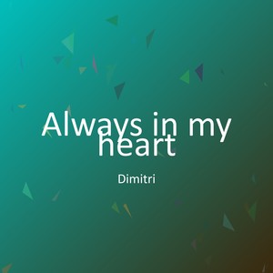 Always in my heart