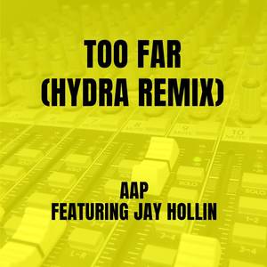 Too Far (Hydra Remix|Explicit)
