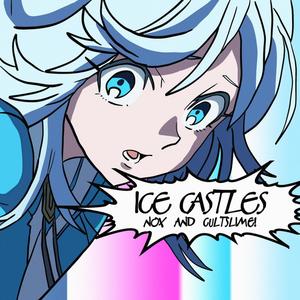 ice castles (feat. Cultslime)