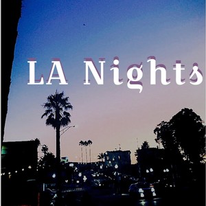 LA Nights (Explicit)