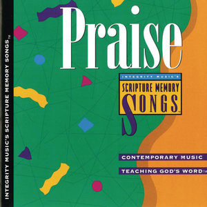 Praise: Integrity Music's Scripture Memory Songs