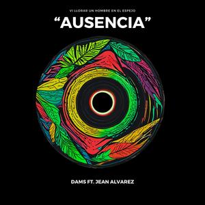 Ausencia (feat. Dams)