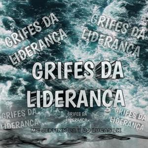 GRIFES DA LIDERANÇA (MC Jeffinn DA 7 Remix)