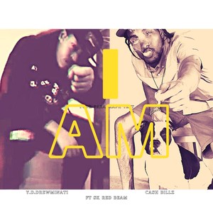 I AM (feat. CASH BILLZ & SK RED BEAM) [Explicit]