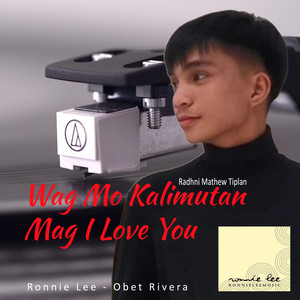 Wag Mo Kalimutan Mag I Love You
