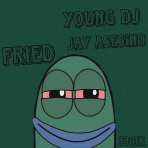 Fried (feat. Jay Asesino) (Explicit)