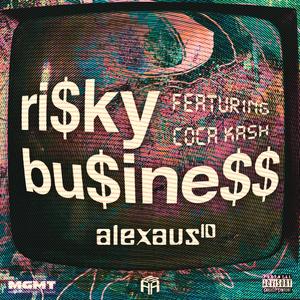 Ri$ky Bu$ine$$ (Explicit)