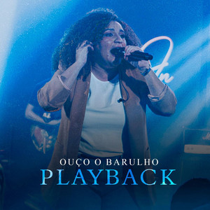 Ouço O Barulho - Playback