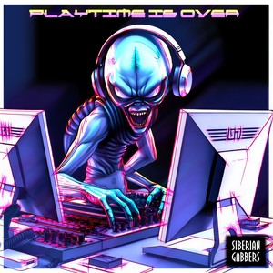 Playtime Is Over (Hardchuk Remix)