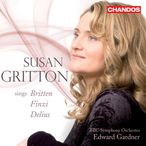 Susan Gritton sings Britten: Les Illuminations, Quatre Chansons françaises, Finzi: Dies natalis & Delius: A Late Lark