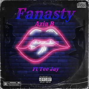 Fanasty (feat. Tee Jay) [Explicit]