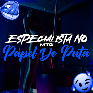 ESPECIALISTA NO PAPEL DE PUTA (Explicit)