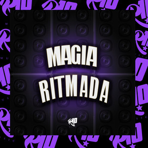 Magia Ritmada (Explicit)