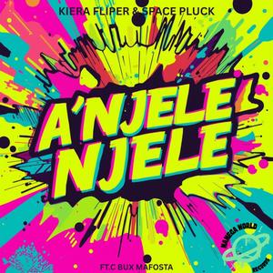 A’Njele Njele (feat. C Bux Mafosta)