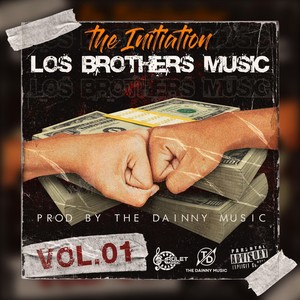 Los Brothers Music: The Initiation, Vol. 1 (Explicit)