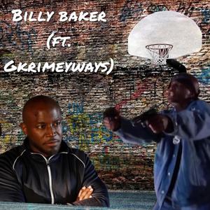 Billy Baker (feat. GkrimeyWays) [Explicit]