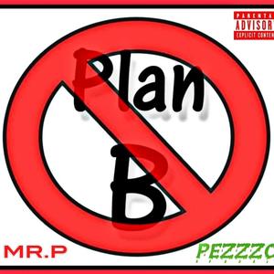 No Plan B (Explicit)