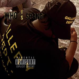 WHO iS SPANG (Explicit)