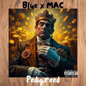 Pedigreed (feat. MAC) (Explicit)