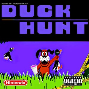 Duck Hunt(feat. Proverb OnDaMic & Linco214) (Explicit)
