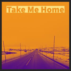 Take Me Home (Explicit)