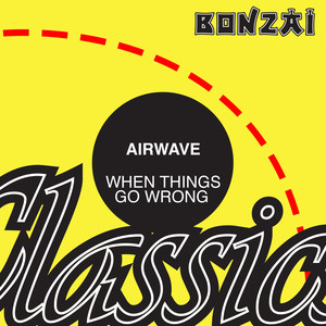 When Things Go Wrong (Original Mix)