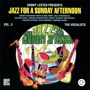 Sonny Lester Presents: Jazz for a Sunday Afternoon, Vol. 5 - The Vocalists