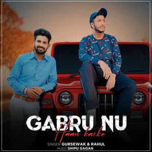 Gabru Nu Haan Karke (feat. Rahul & Shipu Gagan)