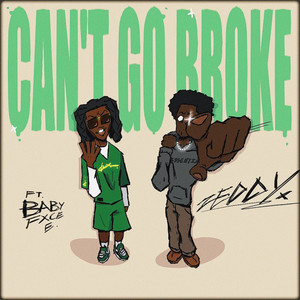 Can't go broke (Explicit)