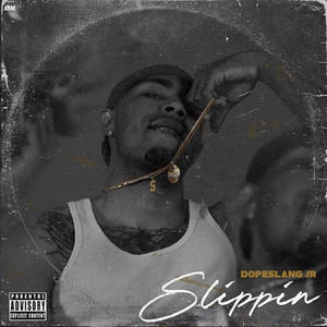 Slippin (Explicit)