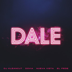 Dale(feat. El Fede)