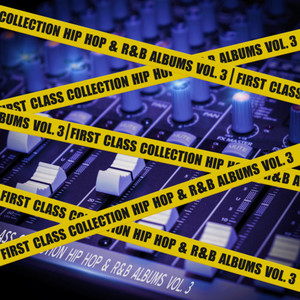 First Class Collection Hip Hop & R&B Albums Vol. 3 (Explicit)