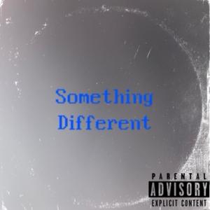 Something Different (feat. 3G FlAGGG & 3G ACTOUT) (Explicit)