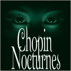 Chopin: Nocturnes (Complete)