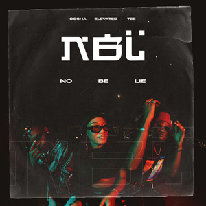 NBL (No Be Lie) (Explicit)