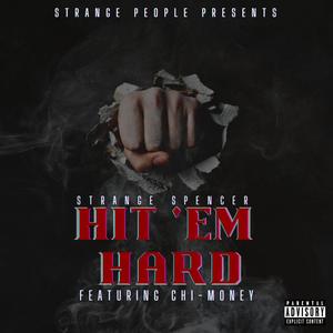 HIT 'EM HARD (feat. CHI-MONEY) (Explicit)
