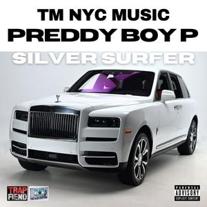 SILVER SURFER (feat. PREDDY BOY P) [Explicit]