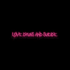 Love And Drugz (Explicit)