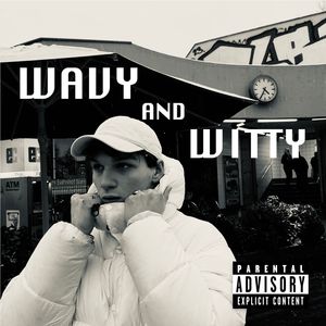 Wavy and Witty (Explicit)