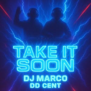 Take It Soon (feat. DD CENT)