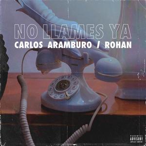 No LLames Ya (feat. Rohan)