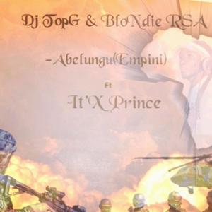 Abelungu (feat. BloNdieRSA & It'x Prince) (Explicit)