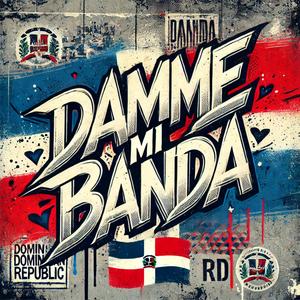 DAME MI BANDA (feat. Dawry Melodico & Khalo) [Explicit]