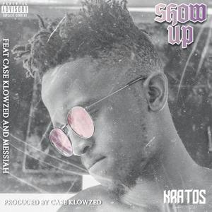 Show Up (feat. Case-Klowzed & Messiah) [Explicit]